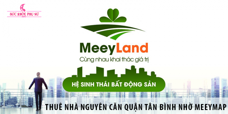 Thuê nhà nguyên căn quận Tân Bình nhờ ứng dụng MeeyMap