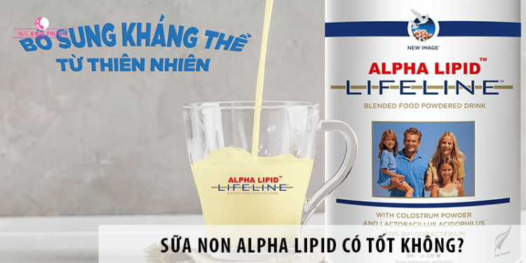 Sữa non Alpha Lipid có tốt không? Ai nên sử dụng sữa này hàng ngày?