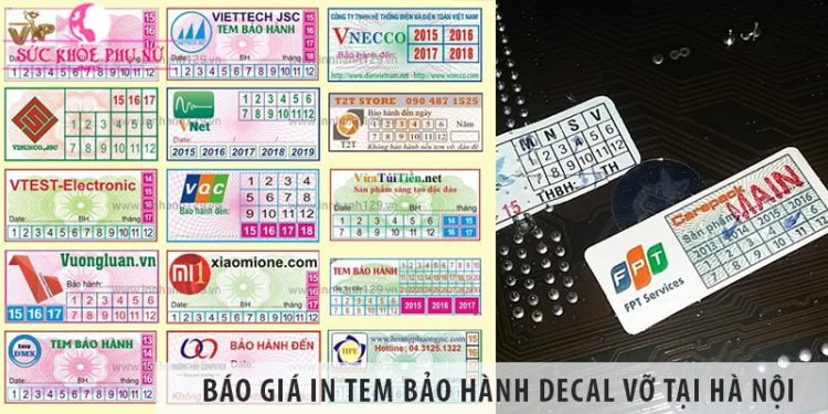 Báo giá in tem bảo hành decal vỡ tại Hà Nội
