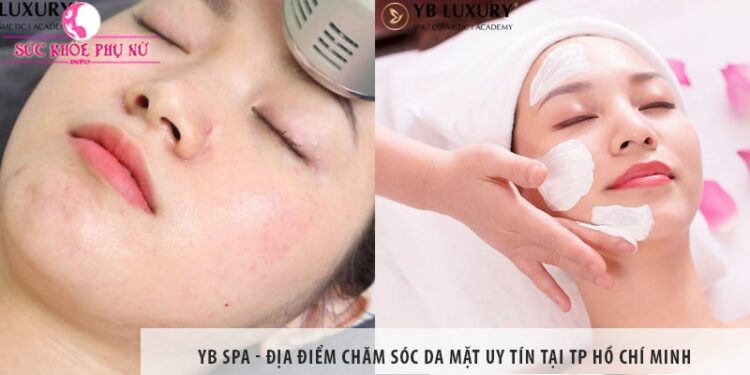 YB Spa - Địa điểm chăm sóc da mặt uy tín tại TP Hồ Chí Minh