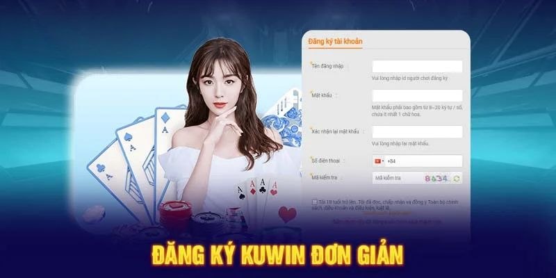 Nếu đăng ký tài khoản khó khăn, liên hệ Kuwin ngay